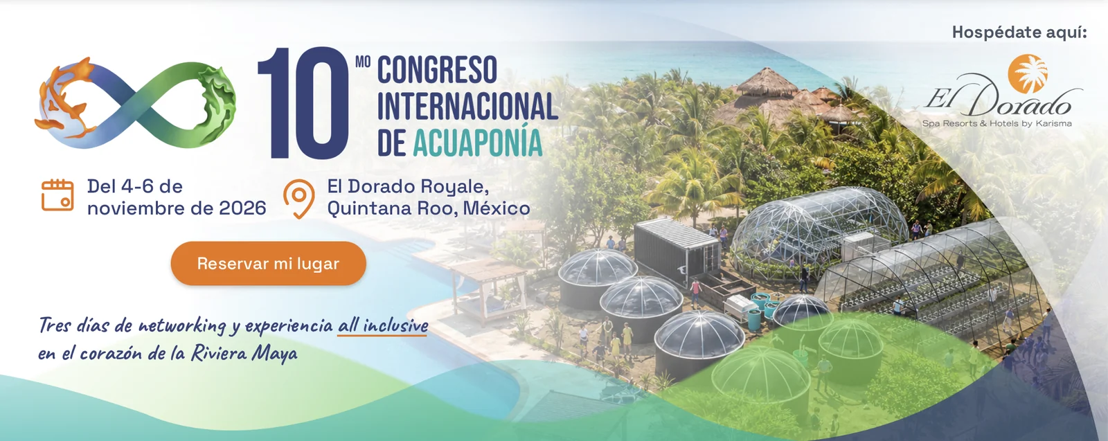 10mo Congreso Internacional de Acuaponía — Del 4 al 6 de noviembre 2026, El Dorado Royale, Quintana Roo